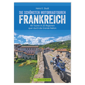 40 Motorradtouren in Frankreich- 288 Seiten Bruckmann Verlag Motorrad